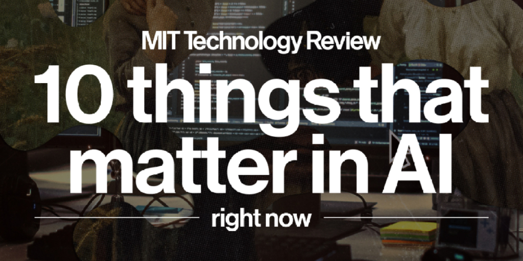 mit tr 10 things that matter in ai right now social 1080x1080.jpg